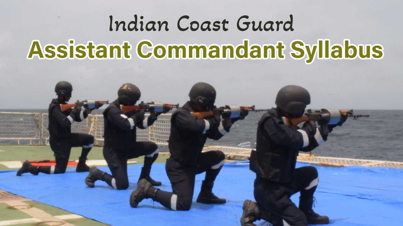 Indian Coast Guard Assistant Commandant Syllabus