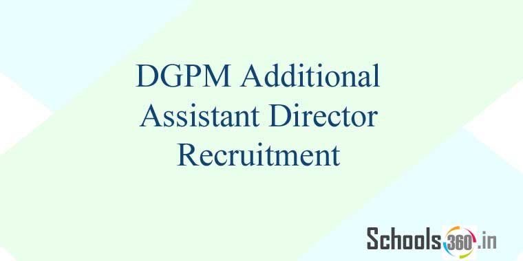 DGPM Additional Assistant Director Recruitment