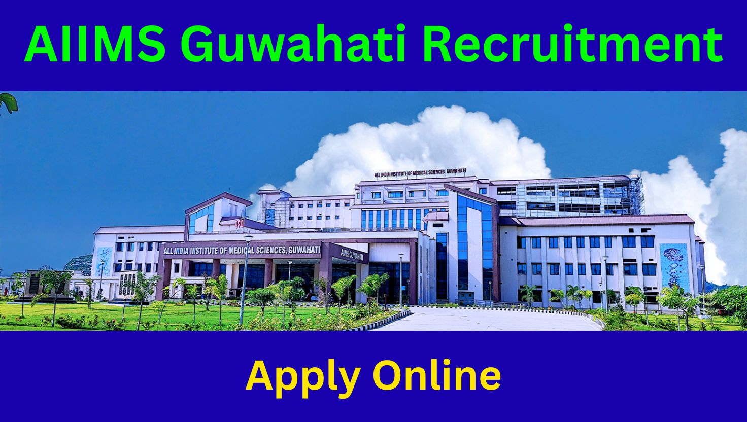 AIIMS Guwahati Recruitment