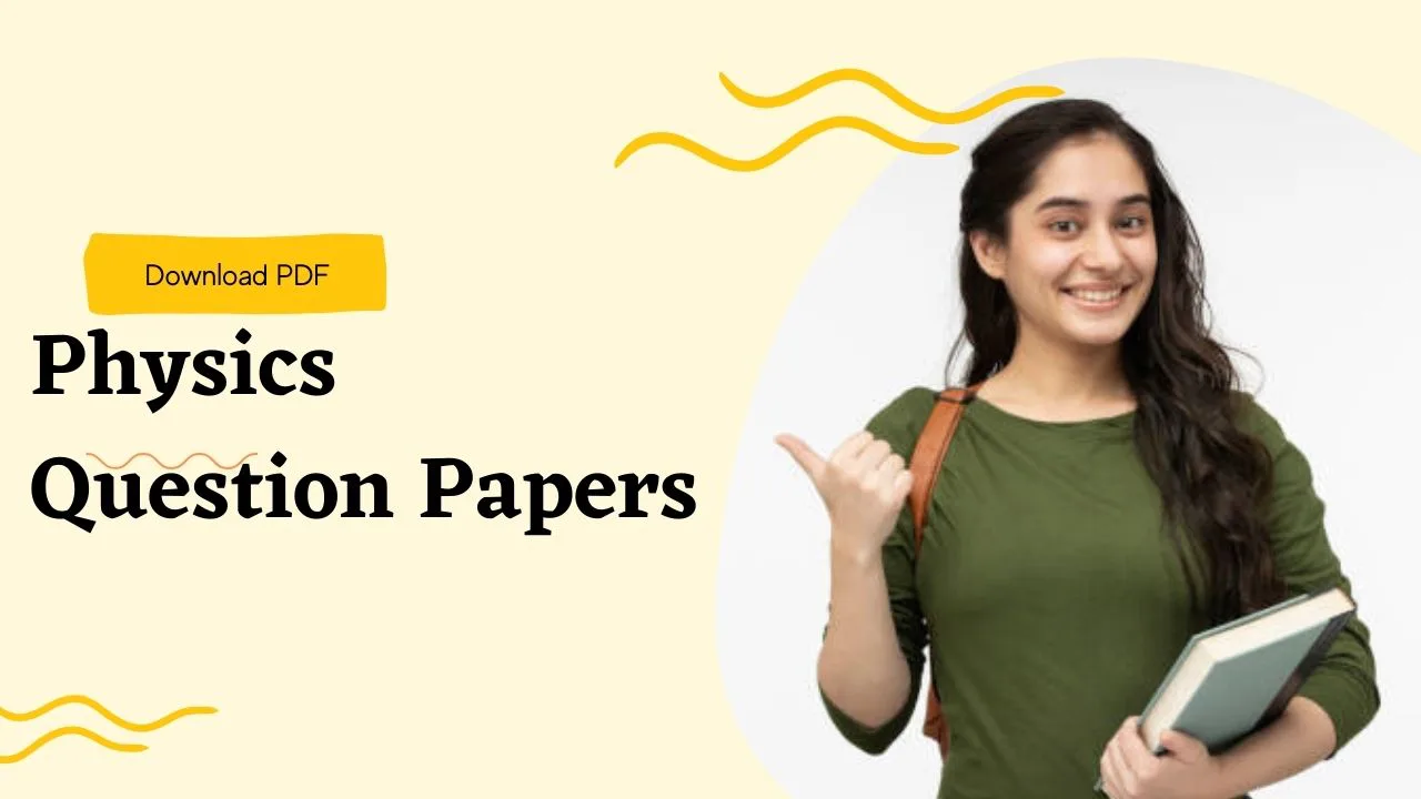 Physics Question Papers