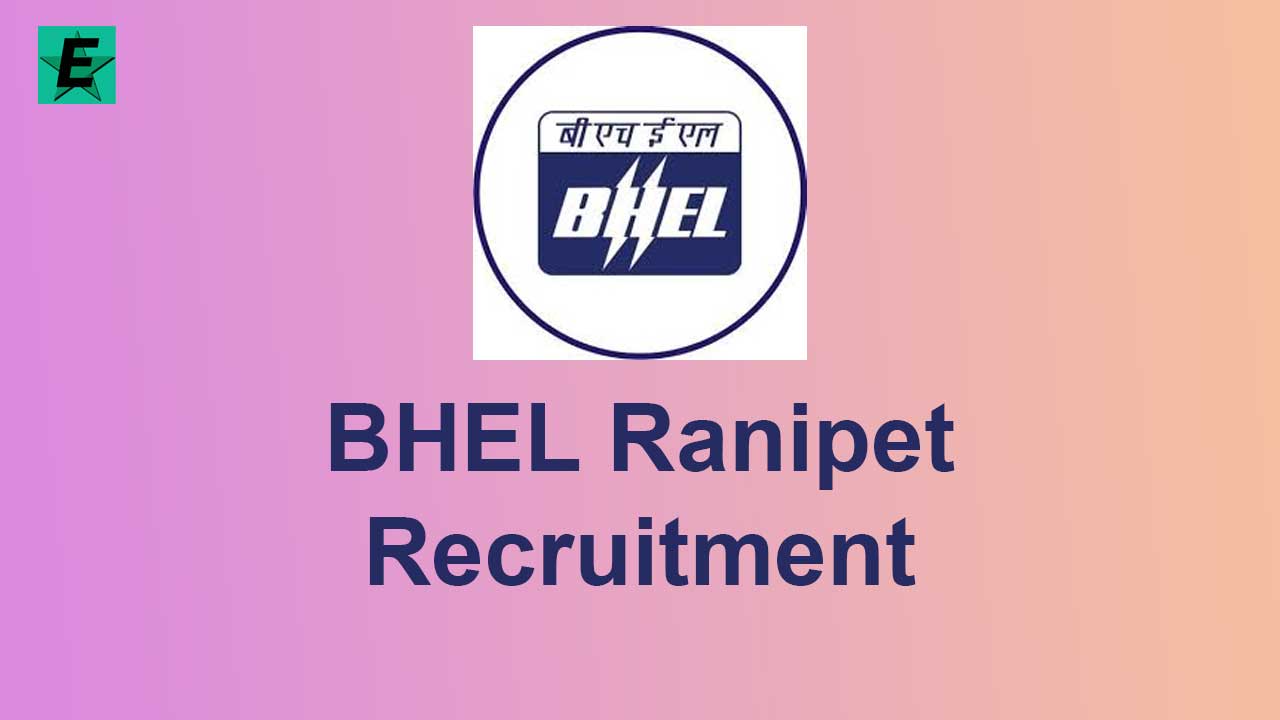 BHEL Ranipet Recruitment