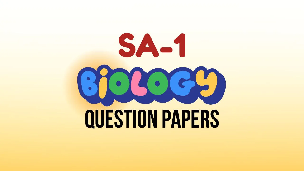 SA1 biology Question Papers