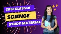 CBSE Class 10 Science Study Material