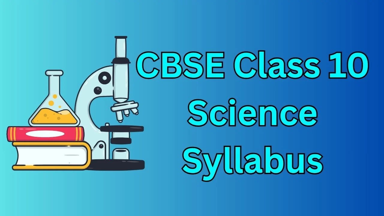 CBSE Class 10 Science Syllabus 2026-27 PDF Download 1 CBSE Class 10 Science Syllabus