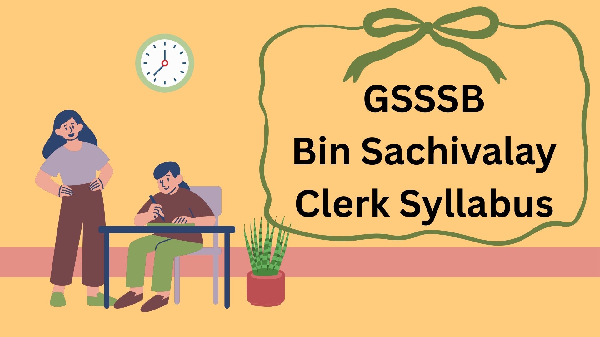 GSSSB Bin Sachivalay Clerk Syllabus
