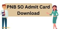 PNB SO Admit Card Download