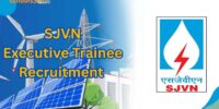 SJVN Executive Trainee Recruitment