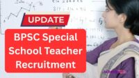 BPSC Special School Teacher Recruitment