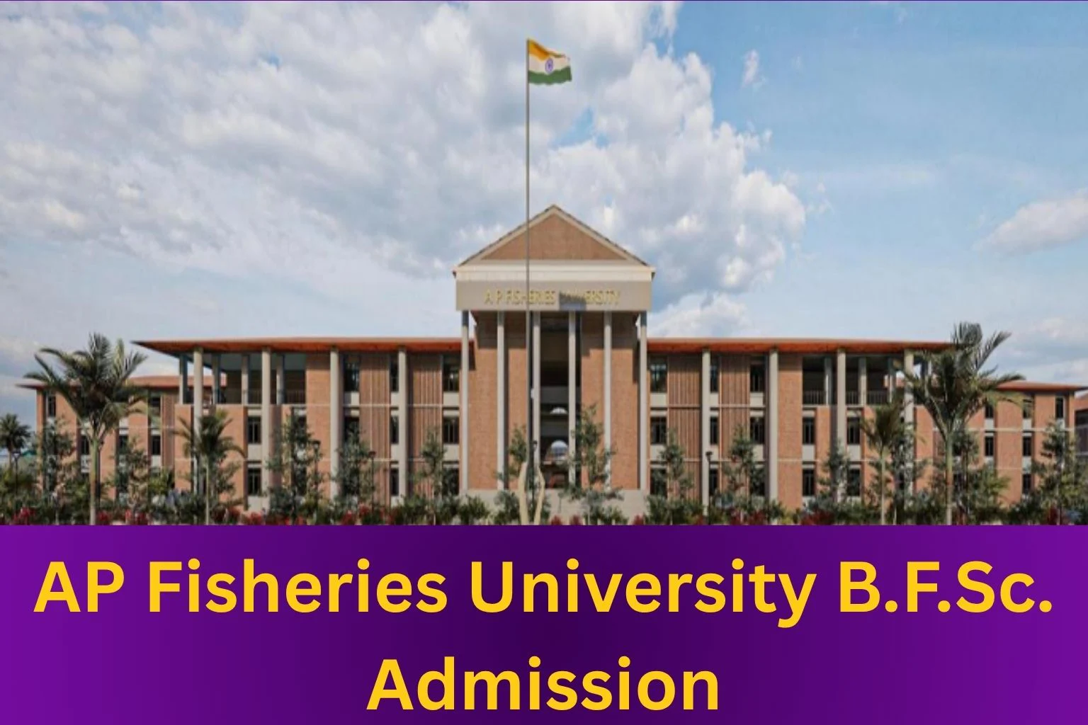 AP Fisheries University B.F.Sc. Admission 2026-27 2 AP Fisheries University B.F.Sc. Admission