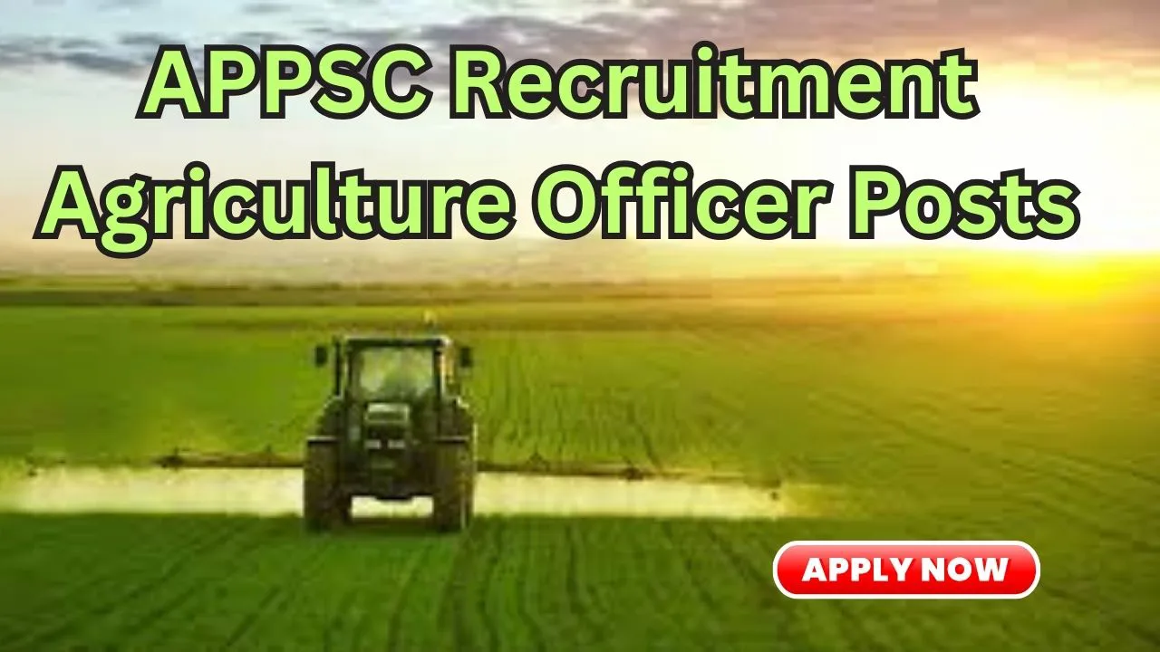 APPSC Recruitment 2025 Out for Agriculture Officer Posts