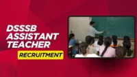 DSSSB Assistant Teacher Recruitment