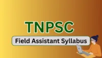 TNPSC Field Assistant Syllabus
