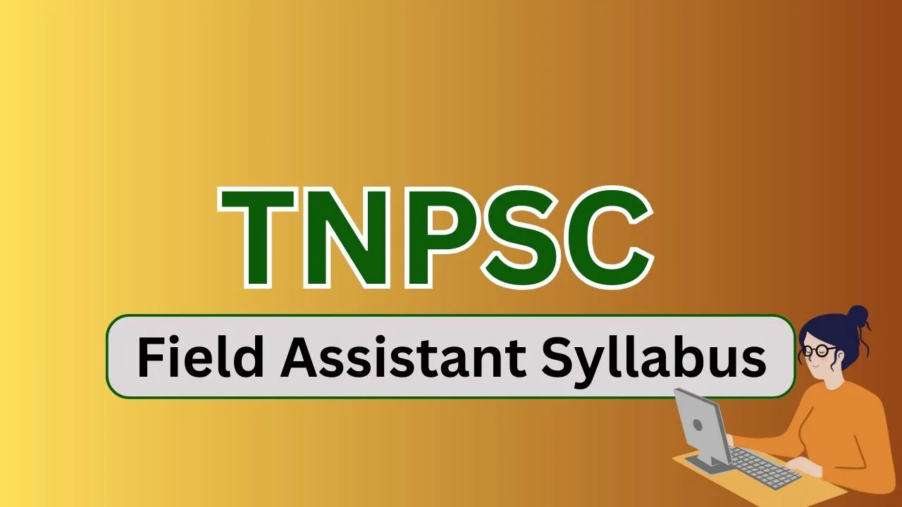 TNPSC Field Assistant Syllabus
