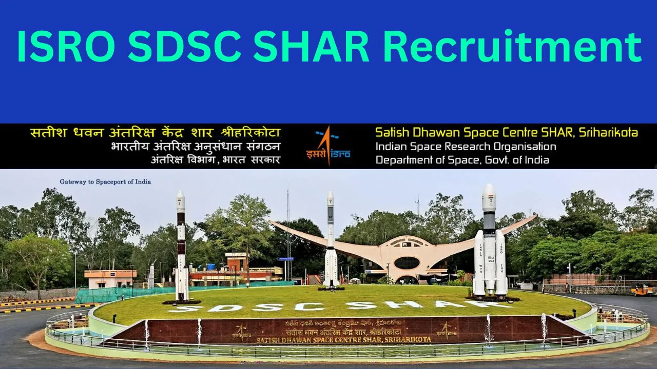 ISRO SDSC SHAR Recruitment