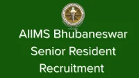 AIIMS Bhubaneswar Senior Resident Recruitment