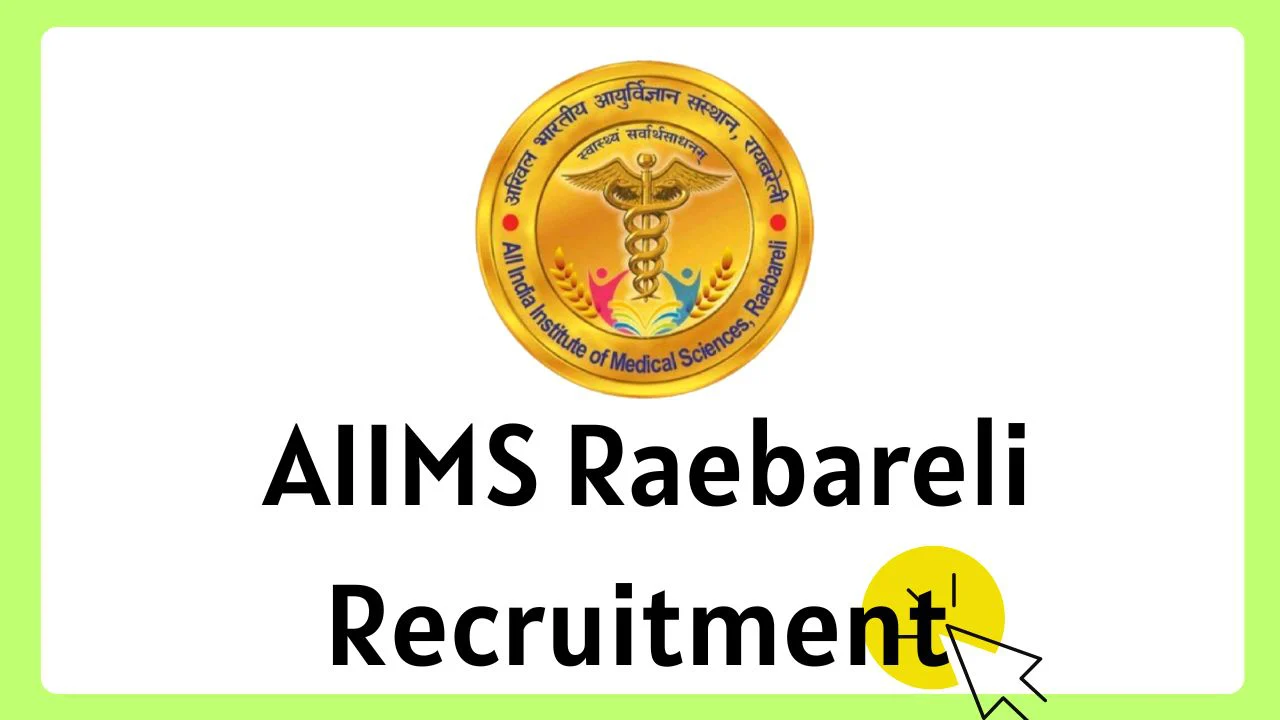 AIIMS Raebareli Recruitment