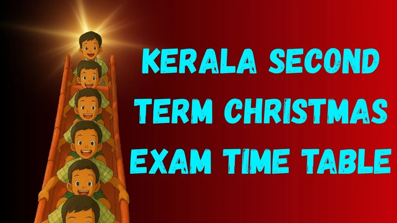 Kerala Second Term Christmas Exam Time Table