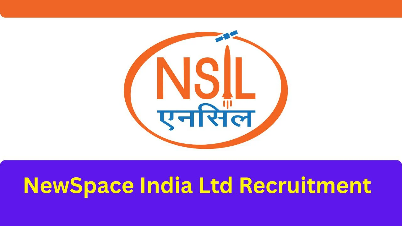 NewSpace India Ltd Recruitment