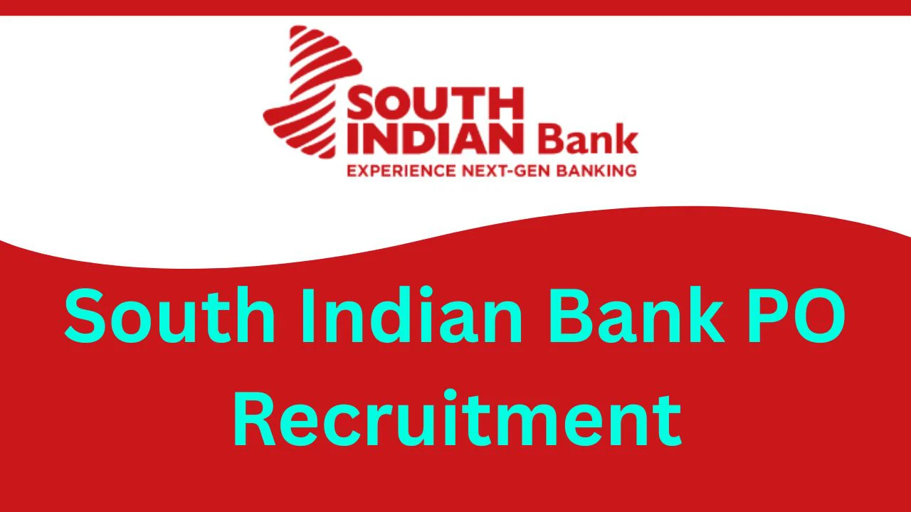 South Indian Bank PO Recruitment