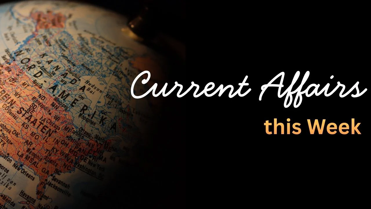 current affairs this week