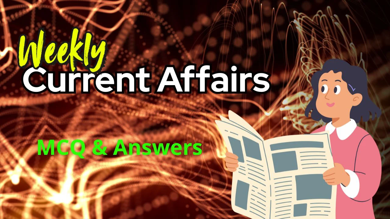 weekly Current Affairs MCQ