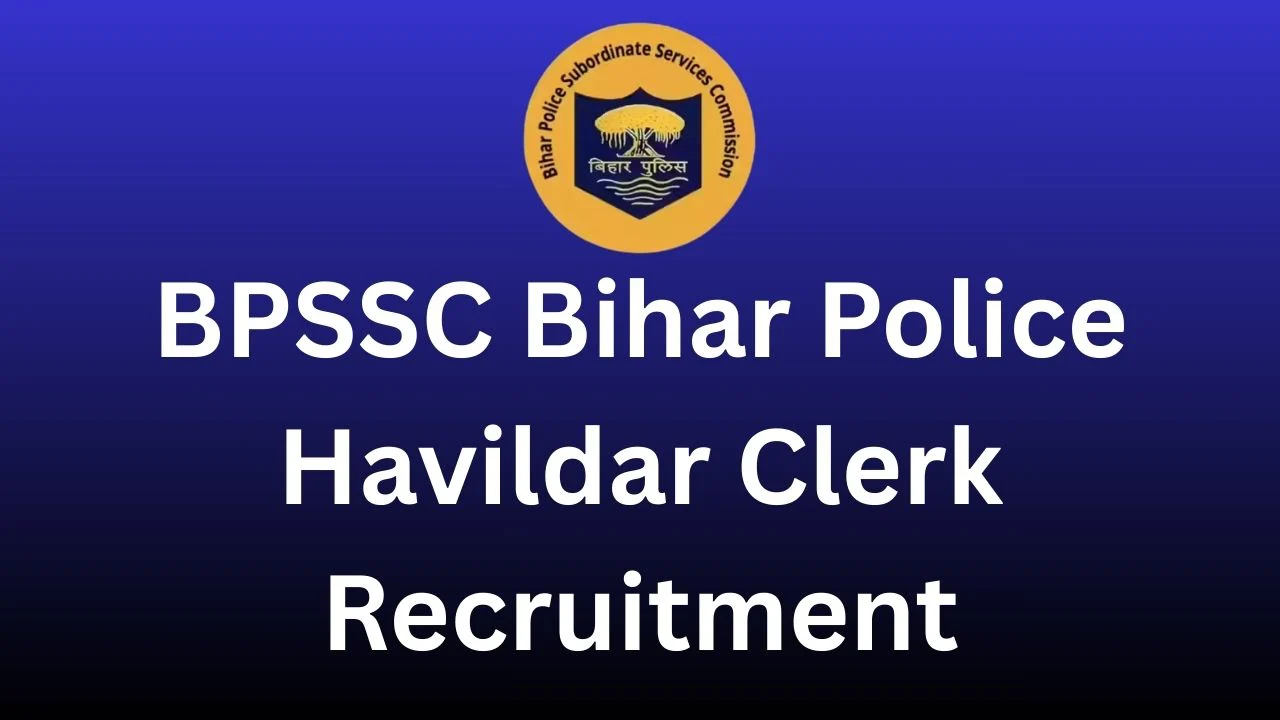 BPSSC Bihar Police Havildar Clerk Recruitment