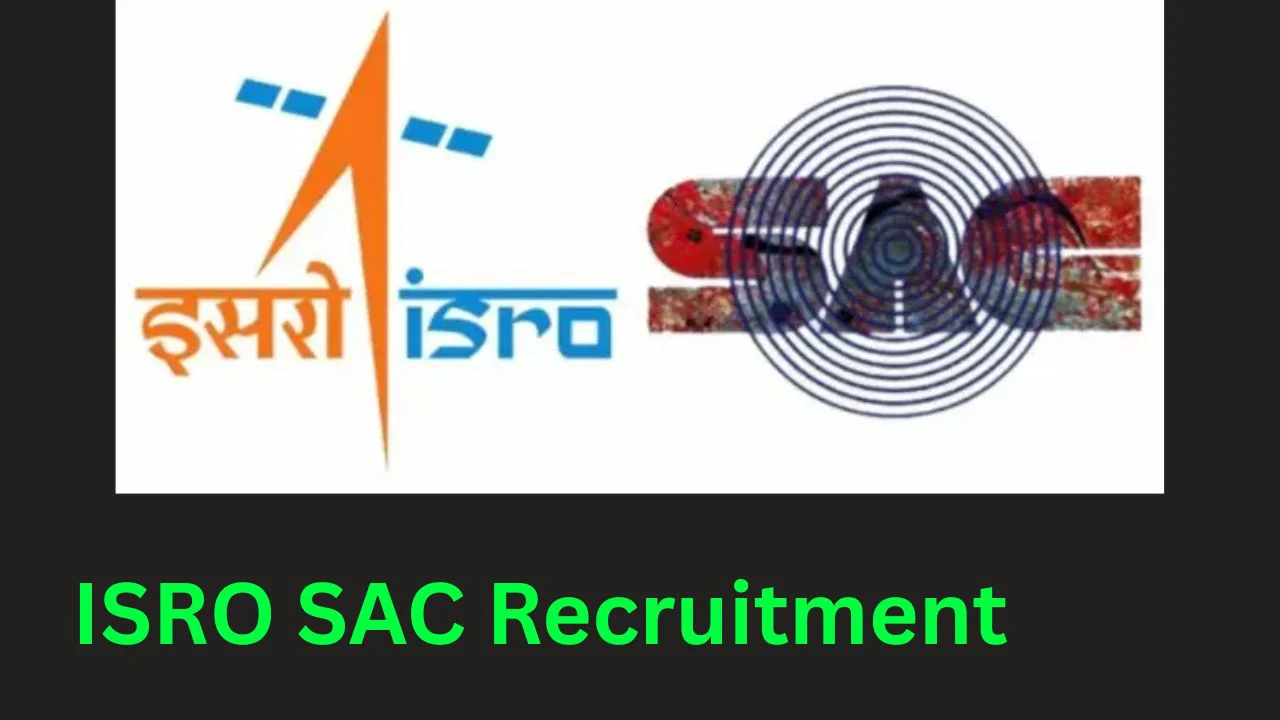 ISRO SAC Recruitment