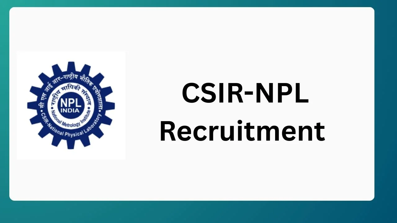 CSIR-NPL Recruitment