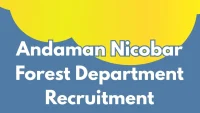 Andaman Nicobar Forest Department Recruitment