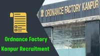 Ordnance Factory Kanpur Recruitment