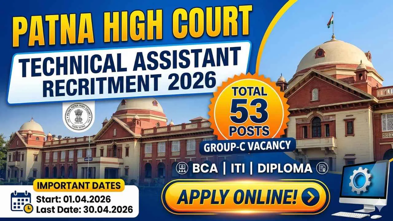 Patna High Court Technical Assistant Recruitment 2026 Apply Online for 53 Posts 1 Patna High Court Technical Assistant Recruitment