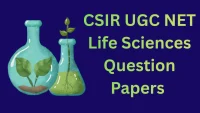 CSIR UGC NET Life Sciences Question Papers