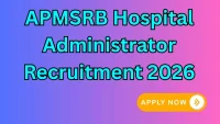 APMSRB Hospital Administrator Recruitment