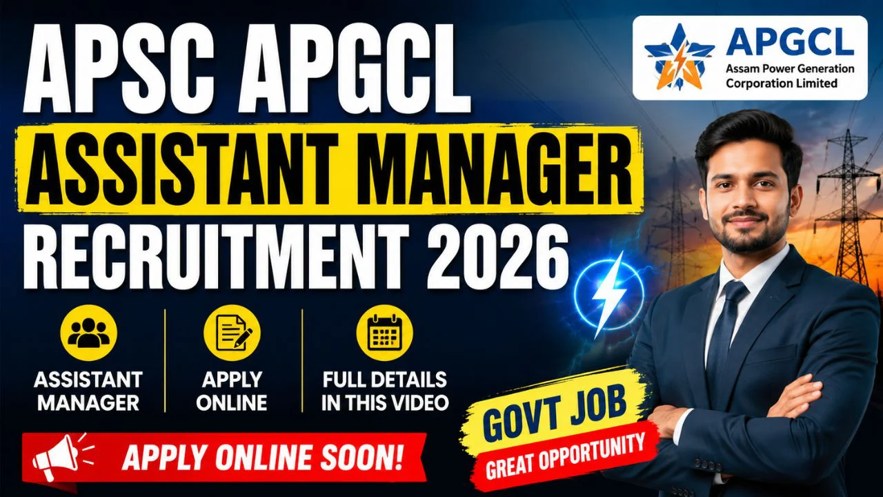 APSC APGCL Assistant Manager Recruitment 2026 Out for 35 Vacancies, Apply Online 1 APSC APGCL Assistant Manager Recruitment