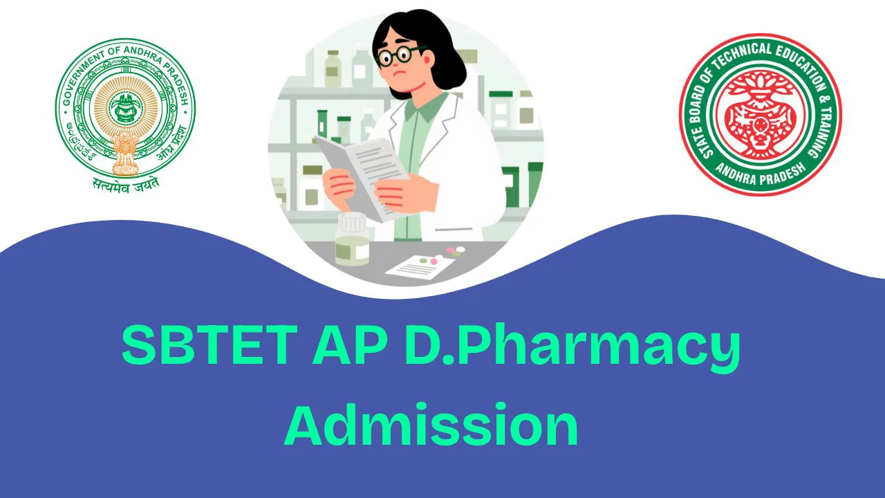 SBTET AP D.Pharmacy Admission 2026-27: Apply Online, Eligibility, and Important Dates 1 SBTET AP D.Pharmacy Admission