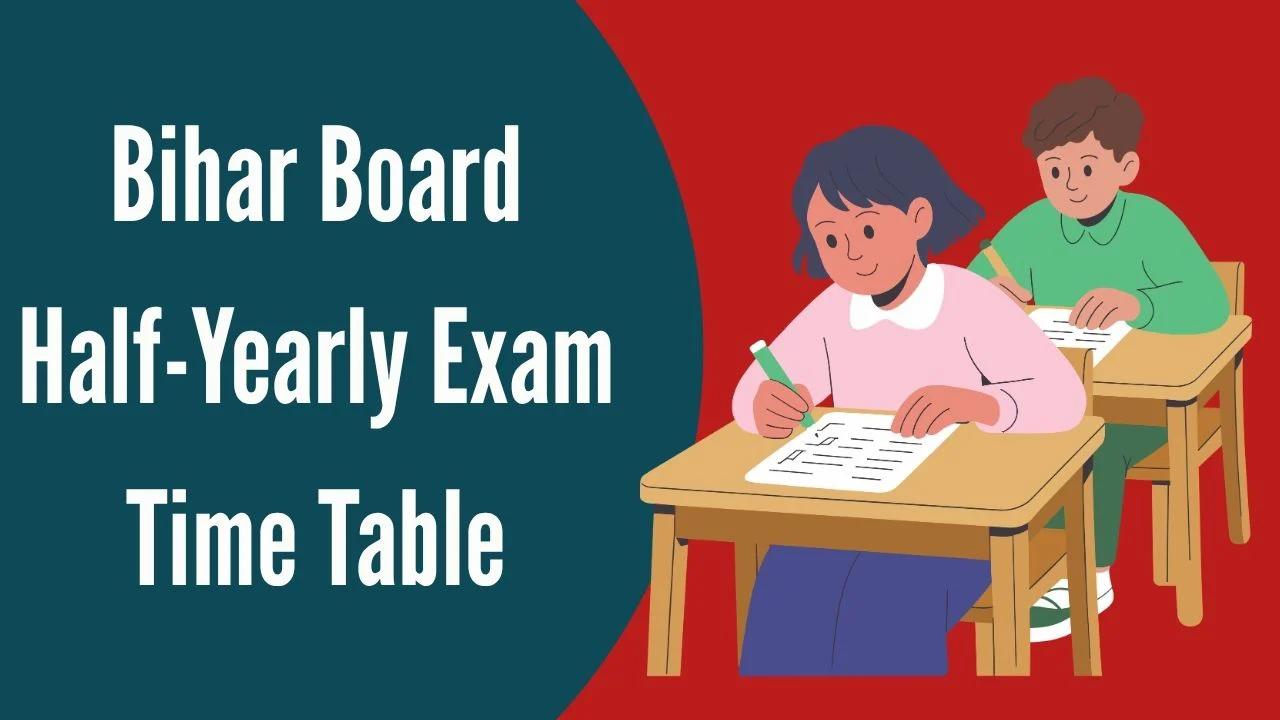 Bihar Board Half-Yearly Exam Time Table 2026 for 9th to 12th Class 1 Bihar Board Half-Yearly Exam Time Table